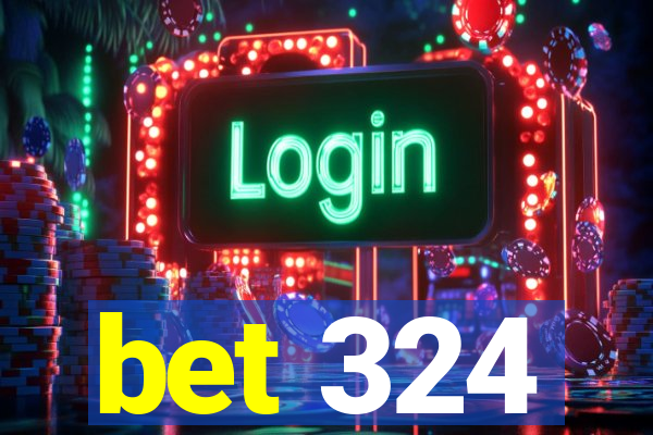 bet 324